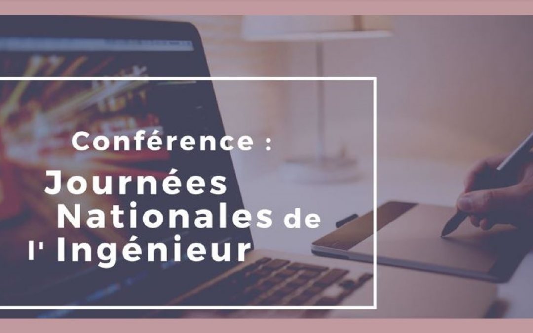 Journées Nationales de l&rsquo;Ingénieur