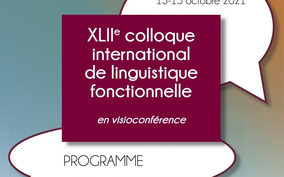 42e Colloque international de linguistique fonctionnelle, 13-15 Octobre 2021