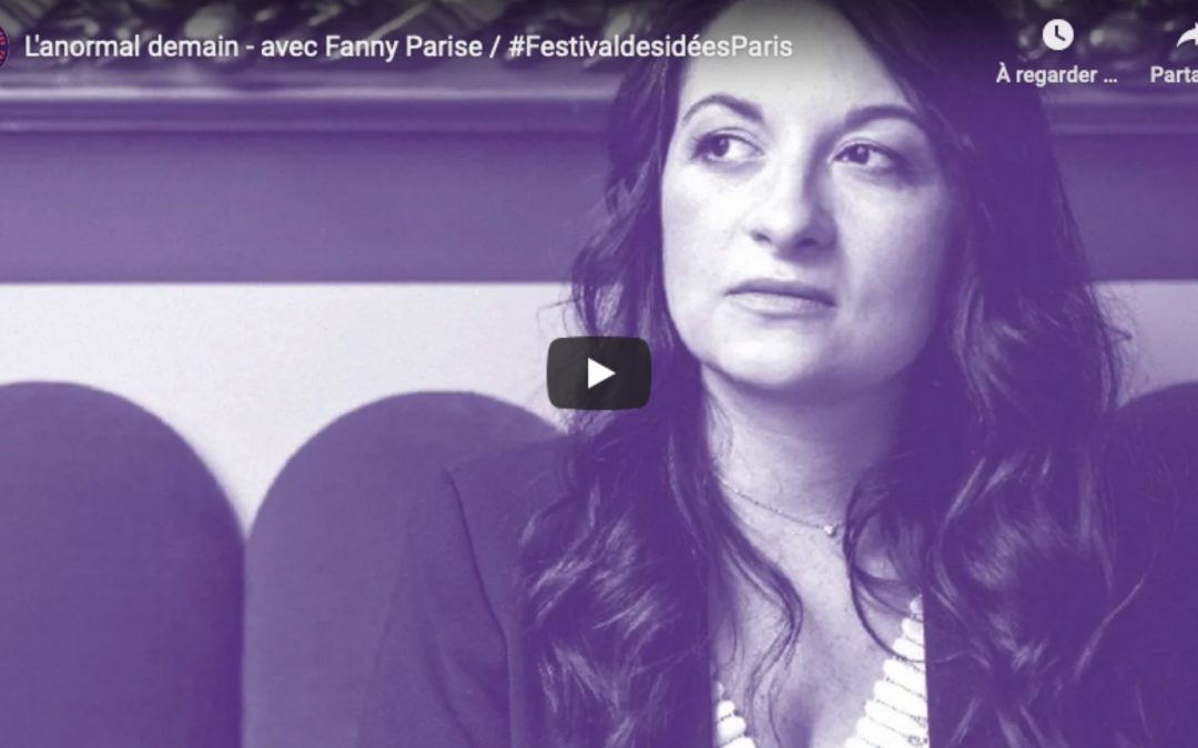 Conférence de clôture : L&rsquo;anormal demain, avec Fanny Parise