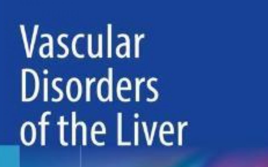 Vascular Disorders of the Liver – VALDIG&rsquo;s Guide to Management and Causes