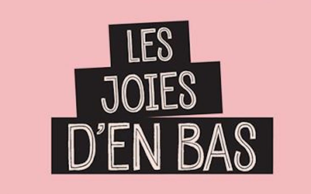 Les joies d’en bas